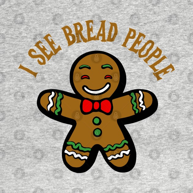 I See Bread People by KayBee Gift Shop